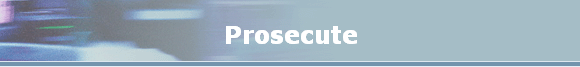 Prosecute